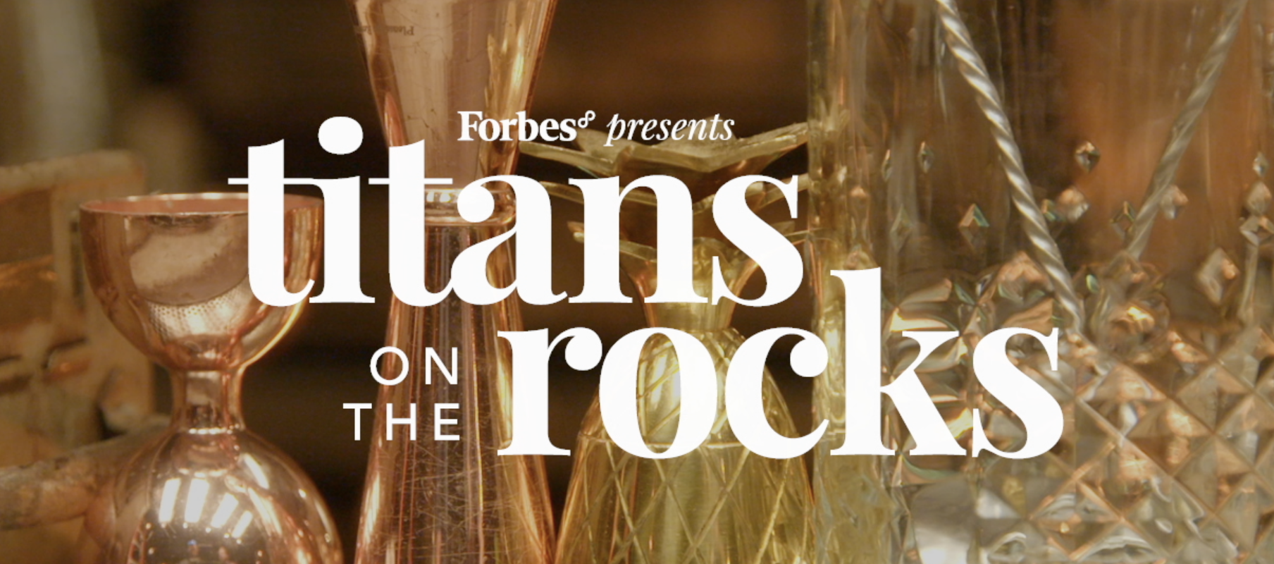 Forbes premieres Titans on the Rocks produced by Miller/Datri Entertainment
